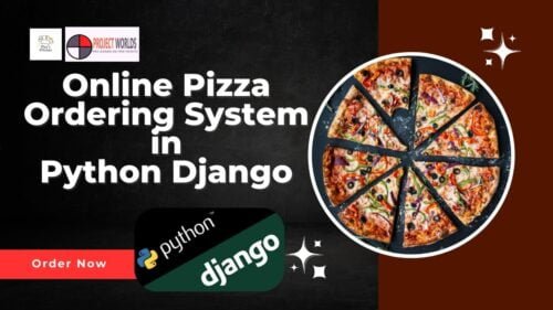 Online Pizza Ordering System in Python Django Complete source code