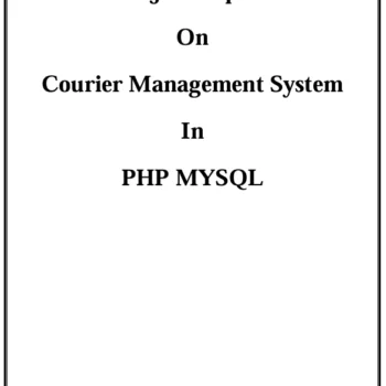 Courier Management System in PHP Mysql Project Report